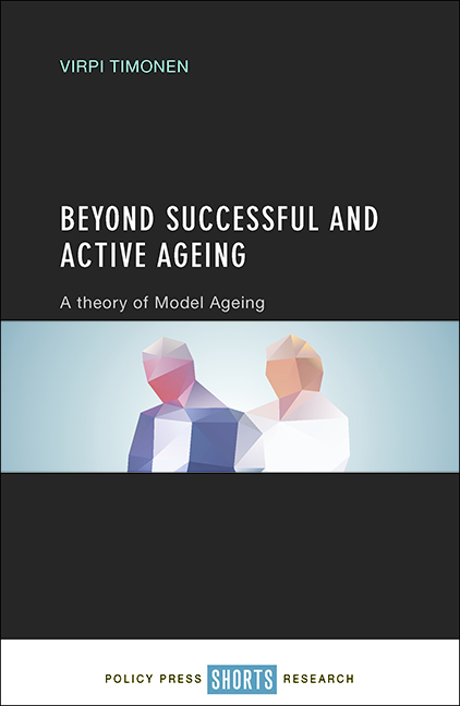 Beyond Successful and Active Ageing