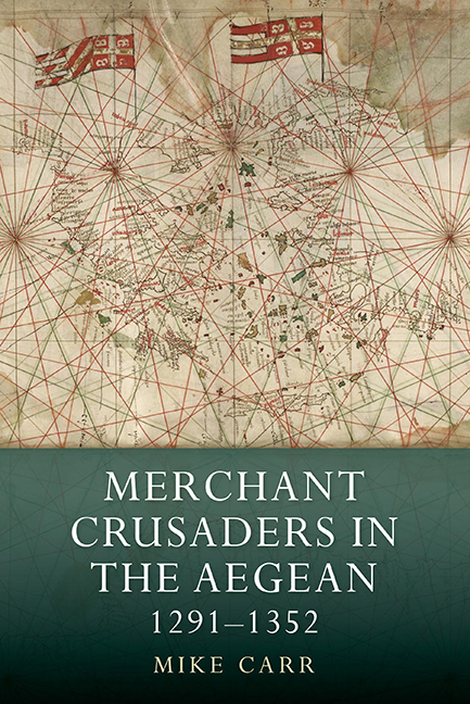 Merchant Crusaders in the Aegean, 1291-1352