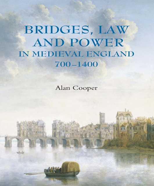 Bridges, Law and Power in Medieval England, 700–1400