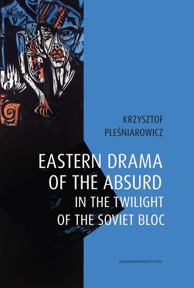 Eastern Drama of the Absurd in the Twilight of the Soviet Bloc