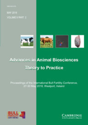 Advances in Animal Biosciences Volume 9 - Special Issue2 -  Proceedings of the International Bull Fertility Conference, 27–30 May 2018, Westport, Ireland