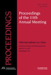 Proceedings of the ASIL Annual Meeting Volume 111 - Issue  -