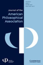 Journal of the American Philosophical Association Volume 2 - Issue 4 -