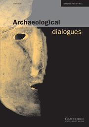 Archaeological Dialogues Volume 19 - Issue 1 -