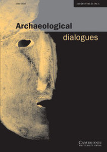 Archaeological Dialogues Volume 21 - Issue 1 -