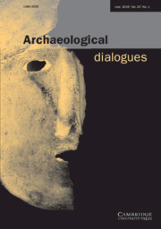 Archaeological Dialogues Volume 25 - Issue 1 -