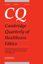 Cambridge Quarterly of Healthcare Ethics Volume 27 - Issue 3 -