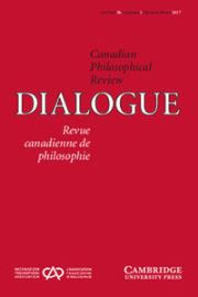 Dialogue: Canadian Philosophical Review / Revue canadienne de philosophie Volume 56 - Issue 1 -