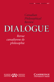 Dialogue: Canadian Philosophical Review / Revue canadienne de philosophie Volume 56 - Issue 2 -