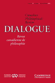 Dialogue: Canadian Philosophical Review / Revue canadienne de philosophie Volume 57 - Issue 1 -