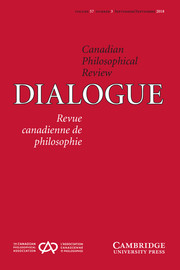 Dialogue: Canadian Philosophical Review / Revue canadienne de philosophie Volume 57 - Issue 3 -