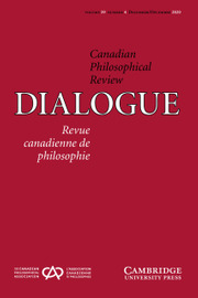 Dialogue: Canadian Philosophical Review / Revue canadienne de philosophie Volume 59 - Issue 4 -