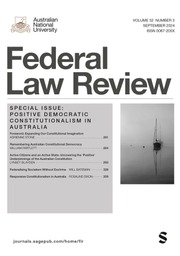 Federal Law Review Volume 52 - Issue 3 -  Special Issue: Positive Democratic Constitutionalism in Australia