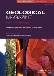 Geological Magazine Volume 155 - Issue 2 -  THEMATIC ISSUE: Birth and Death of Oceanic Basins