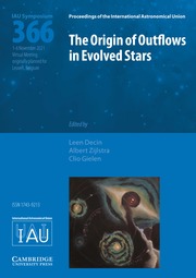 Proceedings of the International Astronomical Union Volume 16 - SymposiumS366 -  The Origin of Outflows in Evolved Stars