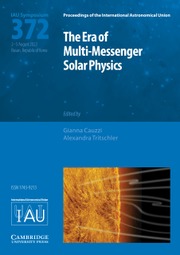 Proceedings of the International Astronomical Union Volume 18 - SymposiumS372 -  The Era of Multi-Messenger Solar Physics