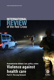 International Review of the Red Cross Volume 95 - Issue 890 -  Violence against health care Part II: The way forward