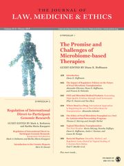 Journal of Law, Medicine & Ethics Volume 47 - Issue 4 -  Symposium 1 - The Promise and Challenges of Microbiome-based Therapies. Symposium 2 - Regulation on International Direct-to-Participant Genomic Research