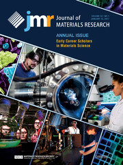 Journal of Materials Research Volume 32 - Issue 1 -  Annual Issue: Early Career Scholars in Materials Science