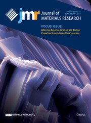 Journal of Materials Research Volume 32 - Issue 17 -  Focus Issue: Achieving Superior Ceramics and Coating Properties through Innovative Processing