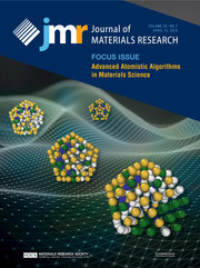 Journal of Materials Research Volume 33 - Issue 7 -  Focus Issue: Advanced Atomistic Algorithms in Materials Science