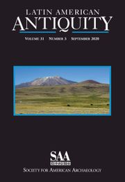 Latin American Antiquity Volume 31 - Issue 3 -