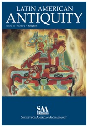 Latin American Antiquity Volume 35 - Issue 2 -