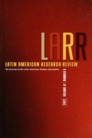 Latin American Research Review Volume 47 - Issue 3 -