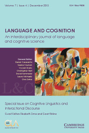 Language and Cognition Volume 7 - Issue 4 -  Special issue on Cognitive Linguistics and Interactional Discourse