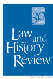 Law and History Review Volume 30 - Issue 2 -