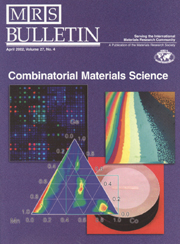 MRS Bulletin Volume 27 - Issue 4 -  Combinatorial Materials Science: What's New Since Edison?