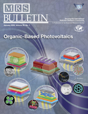 MRS Bulletin Volume 30 - Issue 1 -  Technical Theme: Organic–Based Photovoltaics