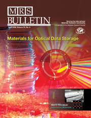 MRS Bulletin Volume 31 - Issue 4 -  Materials for Optical Data