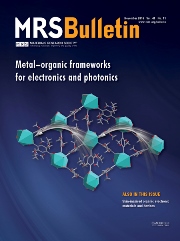 MRS Bulletin Volume 41 - Issue 11 -  Metal–Organic Frameworks for Electronics and Photonics