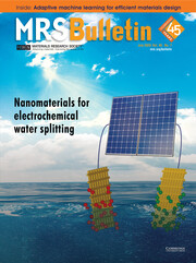 MRS Bulletin Volume 45 - Issue 7 -  Nanomaterials for Electrochemical Water Splitting