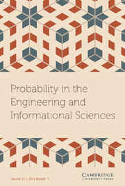 Probability in the Engineering and Informational Sciences Volume 27 - Issue 1 -