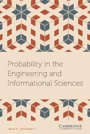 Probability in the Engineering and Informational Sciences Volume 27 - Issue 3 -