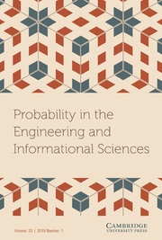 Probability in the Engineering and Informational Sciences Volume 33 - Issue 1 -