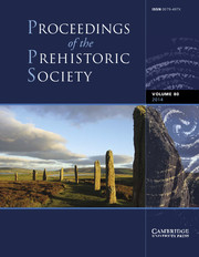 Proceedings of the Prehistoric Society Volume 80 - Issue  -