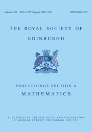 Proceedings of the Royal Society of Edinburgh Section A: Mathematics Volume 149 - Issue 6 -