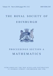 Proceedings of the Royal Society of Edinburgh Section A: Mathematics Volume 154 - Issue 4 -