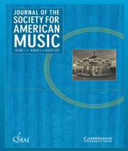 Journal of the Society for American Music Volume 1 - Issue 3 -