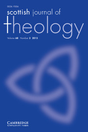 Scottish Journal of Theology Volume 68 - Issue 3 -