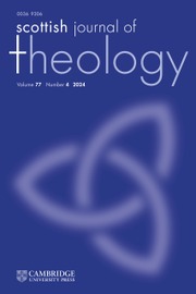 Scottish Journal of Theology Volume 77 - Issue 4 -